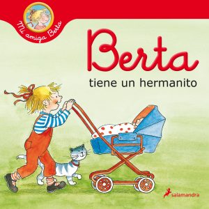 Berta tiene un hermanito (Mi amiga Berta) SALAMANDRA
