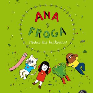 Ana y Froga. ¡Todas las historias! BLACKIE BOOKS