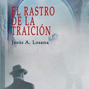 El rastro de la traición EDITORIAL ADARVE
