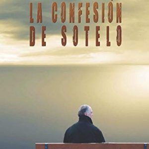La confesión de Sotelo EDITORIAL ADARVE