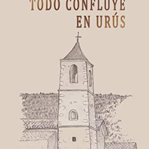 Todo confluye en Urús EDITORIAL ADARVE