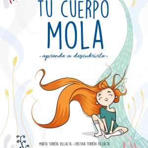 Tu cuerpo mola (aprende a descubrirlo) MONTENA
