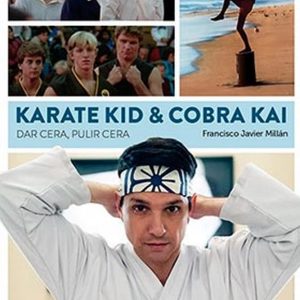 KARATE KID &COBRA KAI DAR CERA PULIR CERA DIABOLO EDICIONES