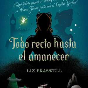 Todo recto hasta el amanecer. Un giro inesperado DISNEY LIBROS