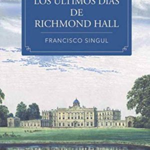 LOS ÚLTIMOS DÍAS DE RICHMOND HALL EDITORIAL ADARVE