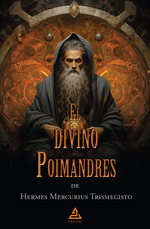 El divino Poimandres de Hermes Mercurius Trismegisto DELFOS