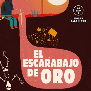 El escarabajo de oro (Ya leo a) EDITORIAL ALMA