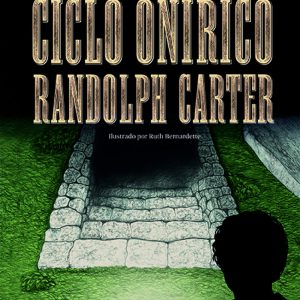 Ciclo Onírico Randolph Carter EDITORIAL ALMA
