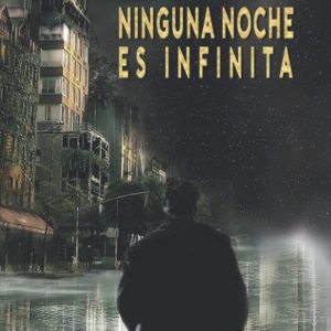 NINGUNA NOCHE ES INFINITA EDITORIAL ADARVE