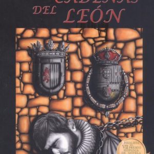 LAS CADENAS DEL LEÓN EDITORIAL ADARVE