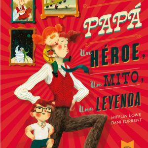 PAPÁ:UN HÉROE