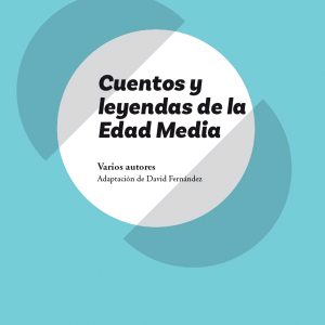 Cuentos y leyendas de la Edad Media (Asterisco) (nueva edición 2021) DIDACTA +
