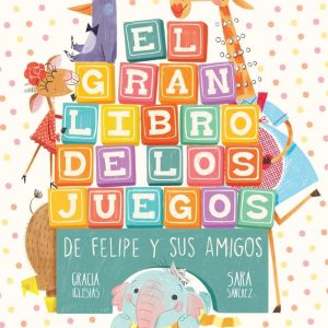 El gran libro de los juegos de Felipe y sus amigos JAGUAR