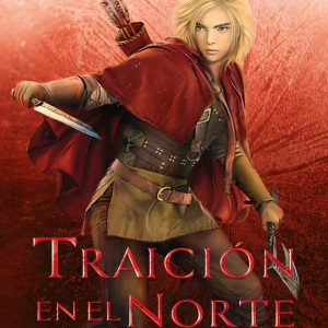 Traición en el Norte: (El Sendero del Guardabosques