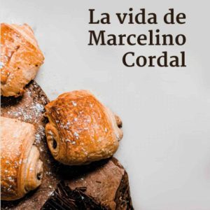 LA VIDA DE MARCELINO CORDAL EDITORIAL ADARVE