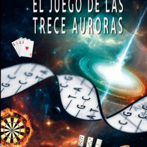 El juego de las trece auroras EDITORIAL ADARVE