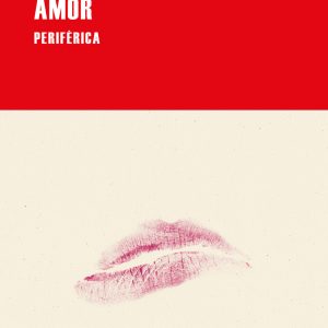 Amor PERIFERICA EDITORIAL