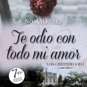 Te odio con todo mi amor (Los Greeenwood 1) Edición One Shot ROCABOLSILLO