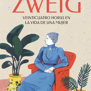 Veinticuatro horas en la vida de una mujer EDITORIAL ALMA