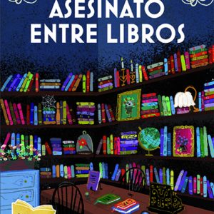 Asesinato entre libros (Cozy Mystery) EDITORIAL ALMA