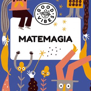 Matemagia (Good Vibes) EDITORIAL ALMA