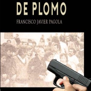 Bajo lluvia de plomo EDITORIAL ADARVE