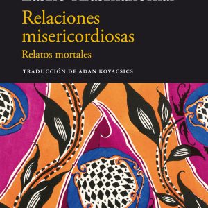 Relaciones misericordiosas ACANTILADO EDITORIAL