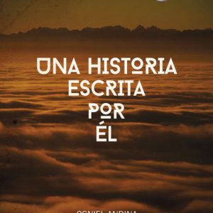 UNA HISTORIA ESCRITA POR ÉL EDITORIAL ADARVE
