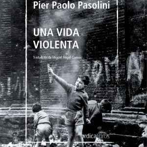 Una vida violenta NORDICA LIBROS