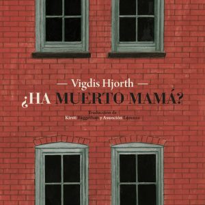 ¿Ha muerto mamá? NORDICA LIBROS