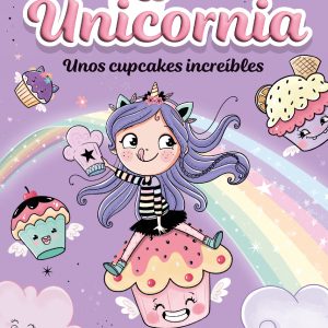 Unicornia 4 - Unos cupcakes increíbles MONTENA