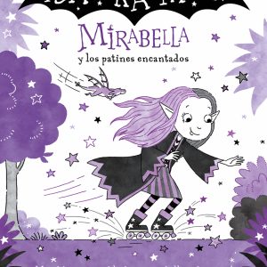 Mirabelle 7 - Mirabella y los patines encantados ALFAGUARA