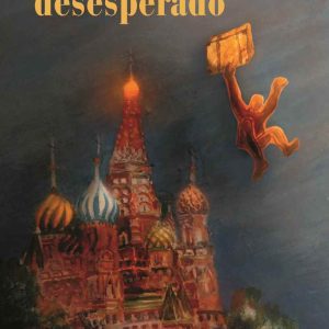 EL MOSCOVITA DESEPERADO NAGRELA