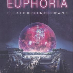 EUPHORIA -EL ALGORITMO SWANN- EDITORIAL ADARVE