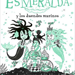 Sirena Esmeralda y los duendes marinos (La sirena Esmeralda) ALFAGUARA