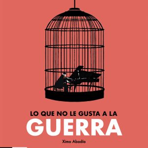 Lo que no le gusta a la guerra ZAHORIA DE IDEAS