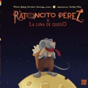El Ratoncito Pérez y la luna de queso BABIDI-BU