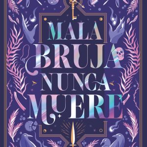 Mala bruja nunca muere TBR EDITORIAL