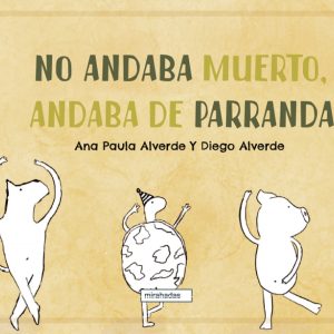 No andaba muerto