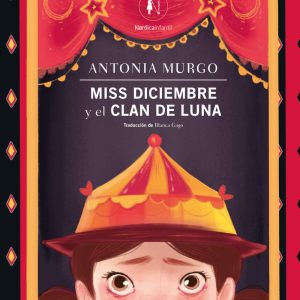 Miss Diciembre y el clan de Luna NORDICA LIBROS