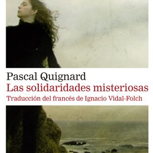 Las solidaridades misteriosas- rústica GALAXIA GUTENBERG