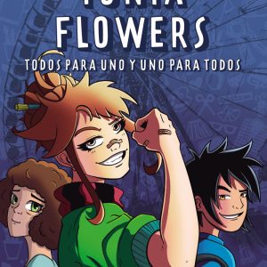 Tonia Flowers. todos para uno y uno para todos EDITORIAL ESPIRAL
