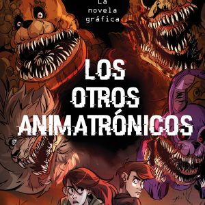 Los otros animatronicos ROCA EDITORIAL