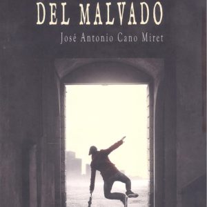 LA FELICIDAD DEL MALVADO EDITORIAL ADARVE