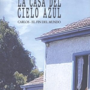 La casa del cielo azul EDITORIAL ADARVE