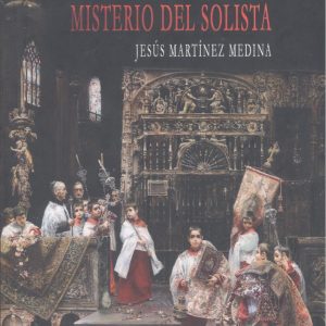 La escolanía y el misterio del solista EDITORIAL ADARVE