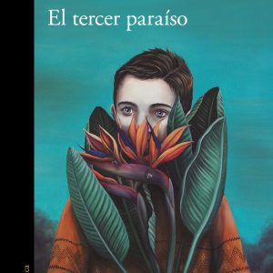 El tercer paraíso (Premio Alfaguara de novela 2022) ALFAGUARA