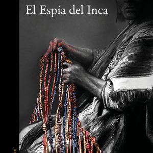 El Espía del Inca (Mapa de las lenguas) ALFAGUARA