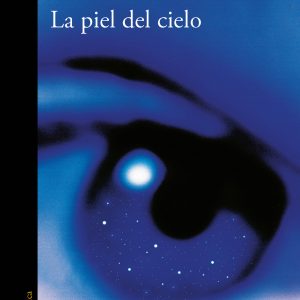 LA PIEL DEL CIELO ALFAGUARA