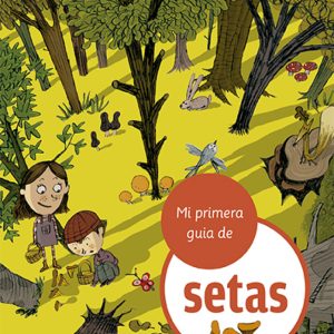 Mi primera guía de setas LA GALERA